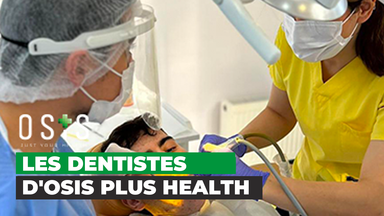 Les dentistes d'Osis Plus Health vous attendent !